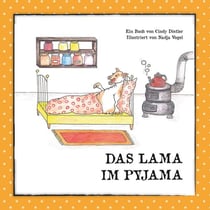Das Lama im Pyjama - Die Welt braucht mehr Liebe. Und Reime.