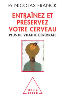 Entraînez et préservez votre cerveau - Plus de vitalité cérébrale
