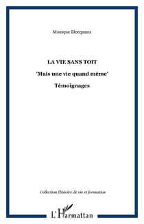 La vie sans toit - "Mais une vie quand même" - Témoignages