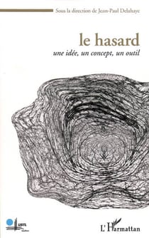 Le Hasard - Une idée, un concept, un outil