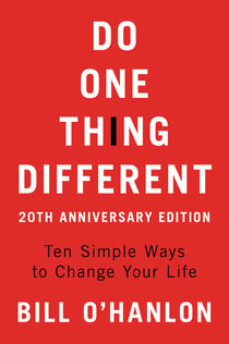 Do One Thing Different - Ten Simple Ways to Change Your Life