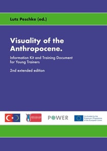 Visuality of the Anthropocene - Information Kit and Training Document for Young Trainers