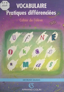 Vocabulaire - Pratiques différenciées. Cahier de l'élève. CE2
