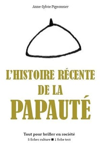 L'Histoire récente de la papauté