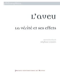 L’aveu : La vérité et ses effets