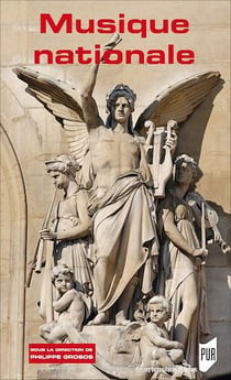 Musique nationale - Philosophes et musiciens dans l’Europe du XIXe siècle
