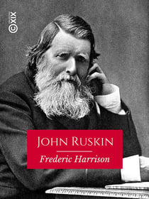 John Ruskin - 1819-1900