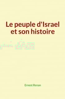Le peuple d'Israel et son histoire