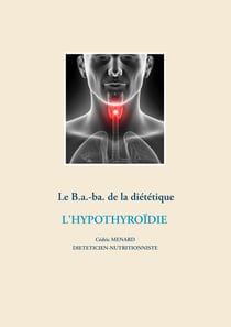 Le B.a.-ba de la diététique pour l'hypothyroïdie