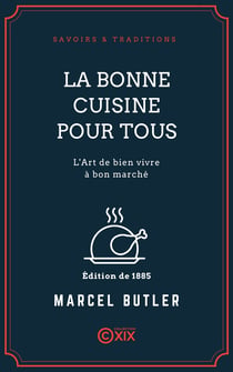 La Bonne Cuisine pour tous - L'Art de bien vivre à bon marché
