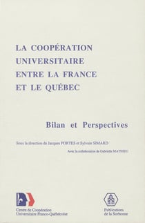 La coopération universitaire entre la France et le Québec - Bilan et perspectives