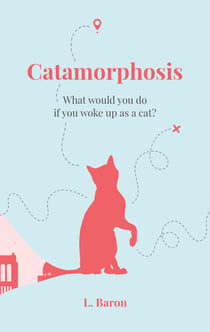 Catamorphosis - What would you do if you woke up as a cat?