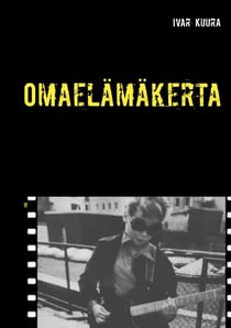Omaelämäkerta - Launeelta Sihanoukvilleen