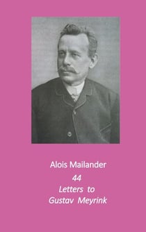44 Letters to Gustav Meyrink - English Translation