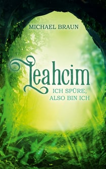 Leahcim - Ich spüre, also bin ich