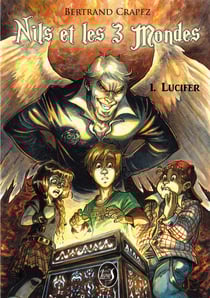 Nils et les 3 mondes - Tome 1. Lucifer