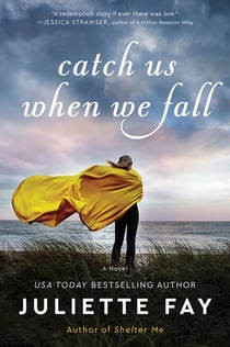 Catch Us When We Fall - A Novel
