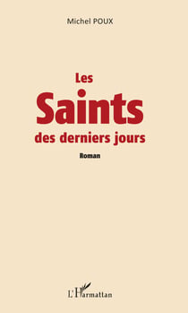 Les Saints des derniers jours - Roman