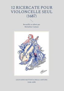 12 Ricercate pour violoncelle seul - Recueillis et édités par Micheline Cumant