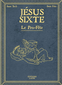 Jésus Sixte - Tome 2 -  Le Pro-fête