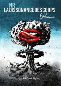 La Dissonance des Corps Premium - Tome 2