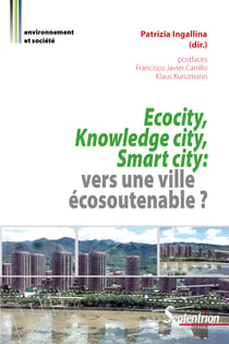 Ecocity, Knowledge city, Smart city - Vers une ville écosoutenable?