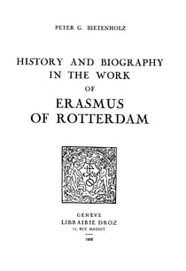 History and Biography in the Work of Erasmus of Rotterdam