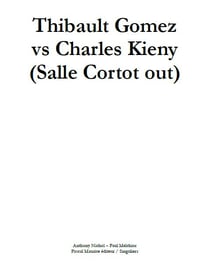 Thibault Gomez vs Charles Kieny - (Salle Cortot out)