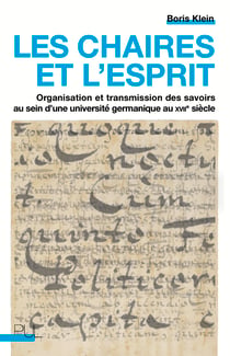 Les Chaires et l’esprit - Organisation et transmission des savoirs au sein d’une université germanique au XVIIesiècle