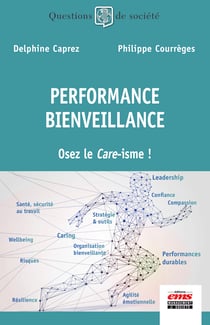Performance - Bienveillance - Osez le Care-isme !