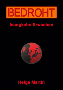 Bedroht - Isangkahs Erwachen