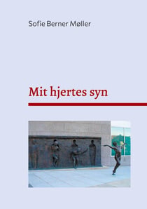 Mit hjertes syn - - noveller fra mig til dig