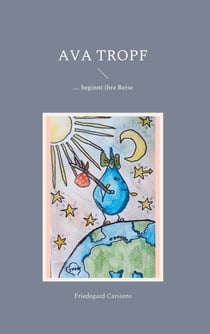 Ava Tropf - .... beginnt ihre Reise