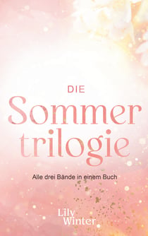 Die Sommertrilogie - Alle drei Bände in einem Buch