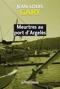 Meurtres au port d’Argelès