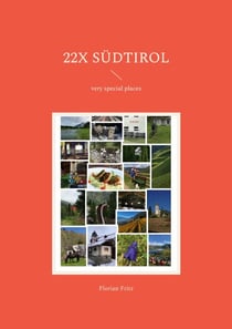 22x Südtirol - very special places