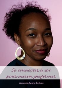 Se connecter à soi pour mieux performer - nouvelle édition