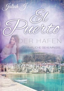 El Puerto - Der Hafen 3 - Gefährliche Geheimnisse