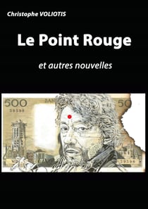 Le Point Rouge - et autres nouvelles