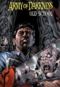 Army of Darkness : Old School - Tome 4