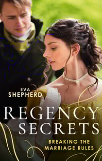 Regency Secrets: Breaking The Marriage Rules - Beguiling the Duke (Breaking the Marriage Rules) / Awakening the Duchess