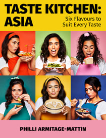 Taste Kitchen: Asia - Six Flavours to Suit Every Taste