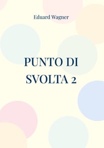 Punto di svolta 2 - O il mio punto di vista
