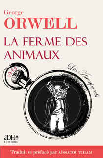 La ferme des animaux - L'œuvre incontournable de George Orwell traduite et préfacée par Aïssatou Thiam