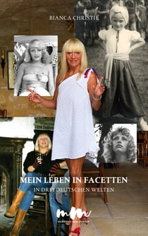 Mein Leben in Facetten. - In drei deutschen Welten