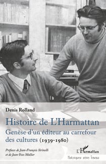 Histoire de L'Harmattan - Genèse d'un éditeur au carrefour des cultures (1939-1980)