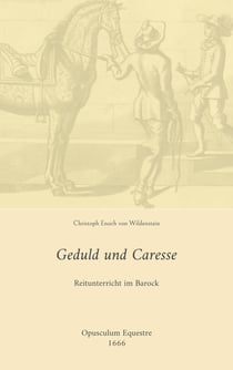 Geduld und Caresse - Reitunterricht im Barock