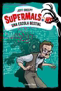 Supermalsons. Una escola bestial