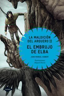 El embrujo de Elba - La Maldición del Arquero II