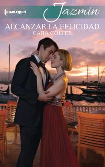 Alcanzar la felicidad - El mejor regalo para San Valentín, una novela de Harlequin